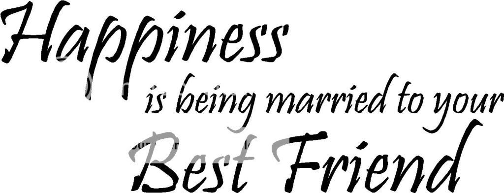 Happiness is being married best friend Quote Decal  